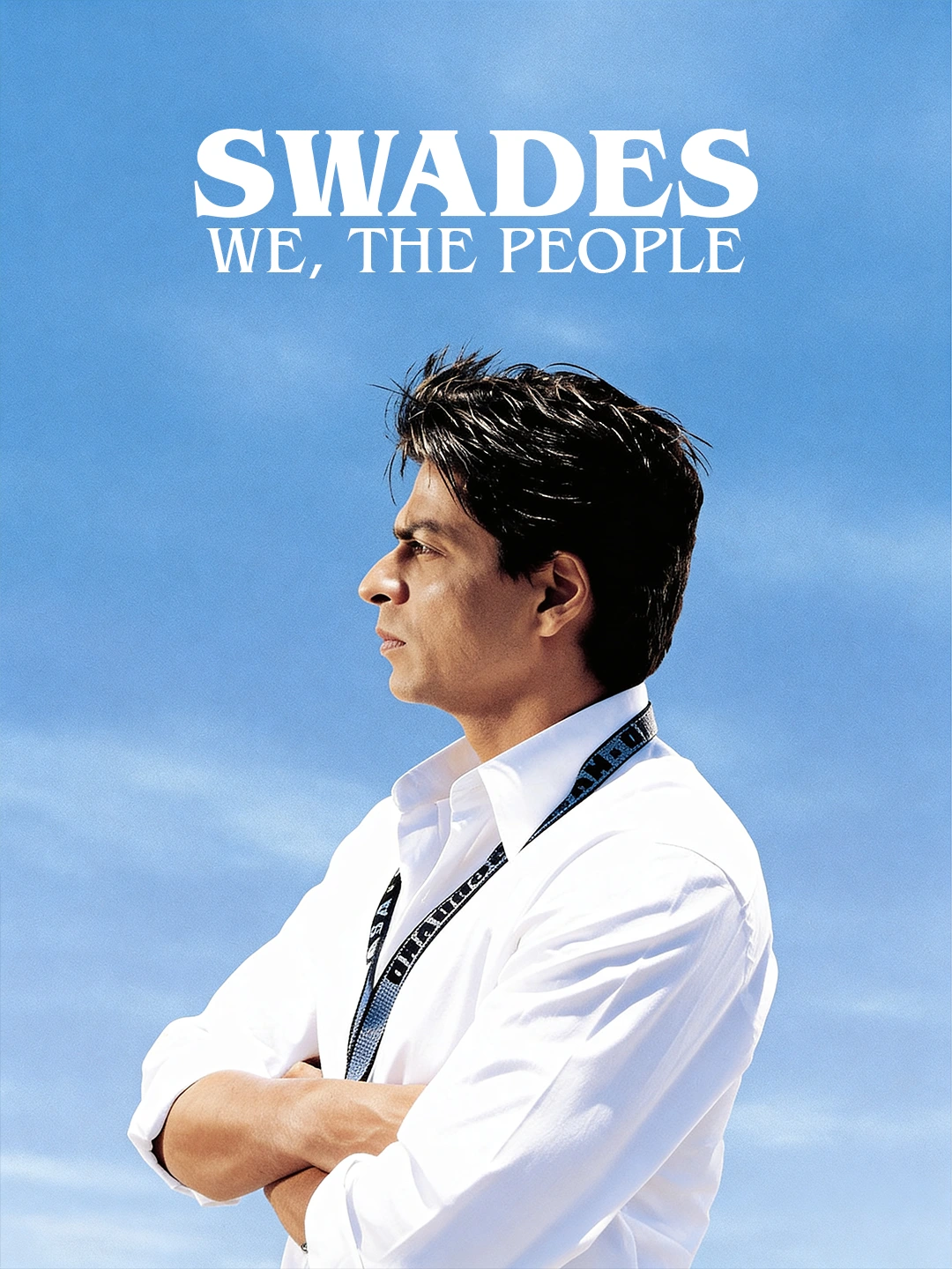 Swades: We, the People poster